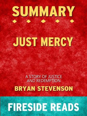 cover image of Just Mercy--A Story of Justice and Redemption by Bryan Stevenson--Summary by Fireside Reads
